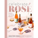 Celebrate Rosé by Ashley Rose Conway Book